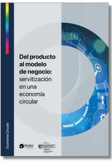 Del producto al modelo de negocio: servitizacion en una economia circular