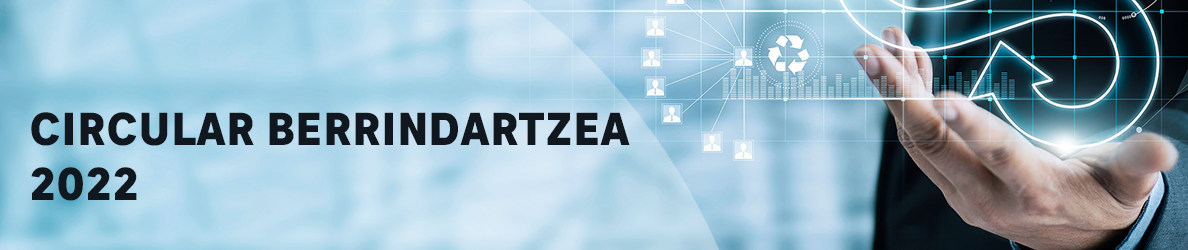Circular berrindartzea 2022