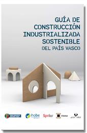 Guía de construcción industrializada sostenible del País Vasco