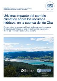 KLIMATEK Urklima: impacto del cambio climático sobre los recursos hídricos, en la cuenca del río Oka